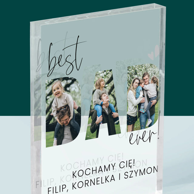 Słowo Ze Zdjęć: Best Dad Ever Z Podpisem - Blok Akrylowy z Nadrukiem