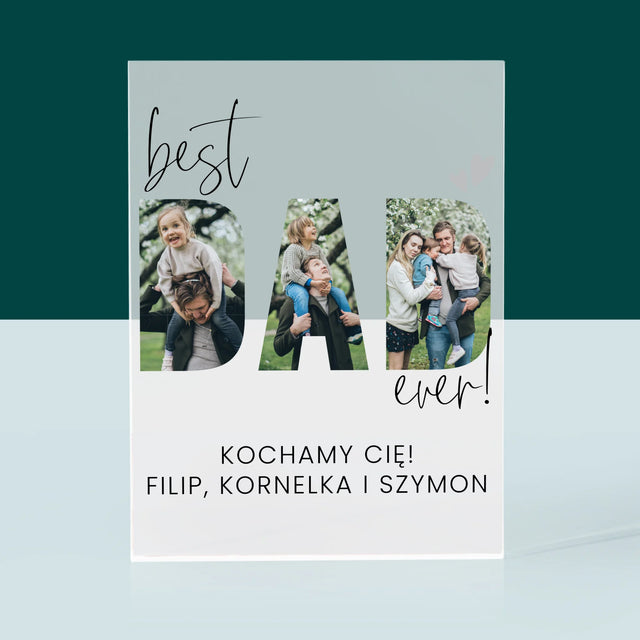 Słowo Ze Zdjęć: Best Dad Ever Z Podpisem - Blok Akrylowy z Nadrukiem