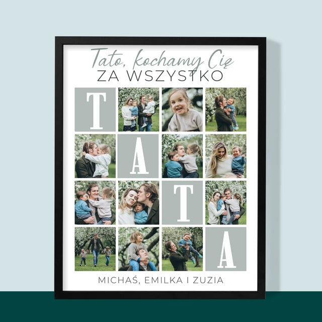 Fotokolaż: Tato Kochamy Cię Za Wszystko - Wydruk Obramowany