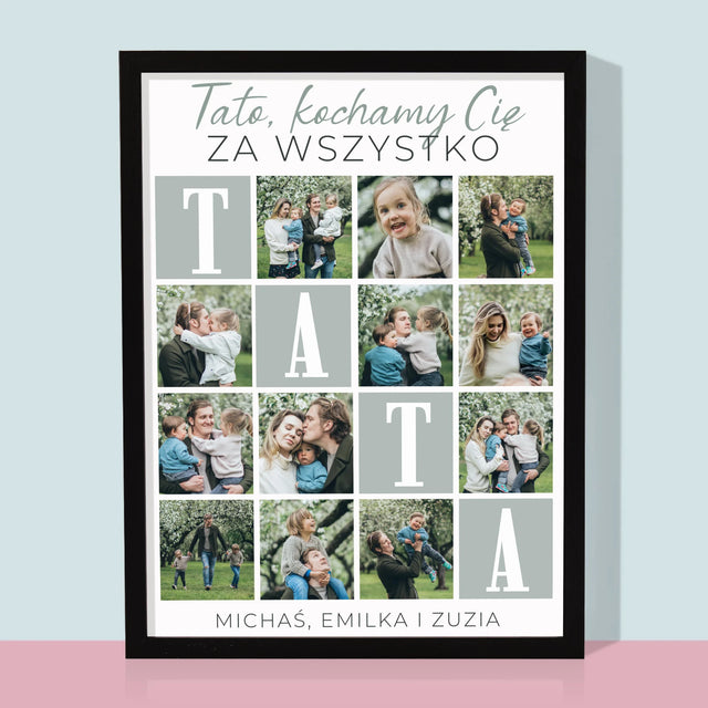 Fotokolaż: Tato Kochamy Cię Za Wszystko - Wydruk Obramowany