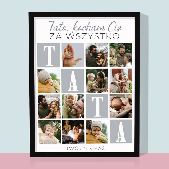 Fotokolaż: Tato Kocham Cię Za Wszystko - Wydruk Obramowany
