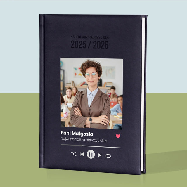 Zdjęcie i Podpis: Spotify Dla Nauczyciela - Personalizowany Kalendarz Nauczyciela