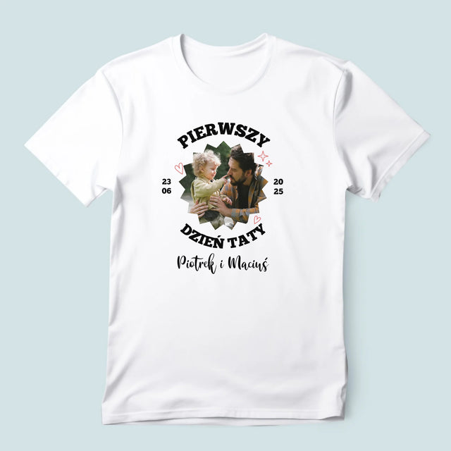 Zdjęcie I Podpis: Pierwszy Dzień Taty Razem - Koszulka Męska z Nadrukiem