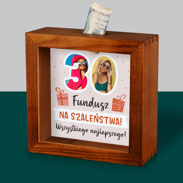 Zdjęcie I Podpis: 30 Urodziny Fundusz - Drewniana Skarbonka