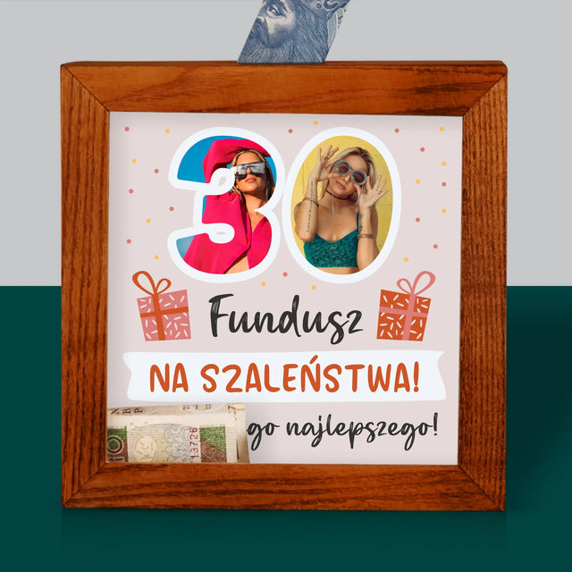 Zdjęcie I Podpis: 30 Urodziny Fundusz - Drewniana Skarbonka