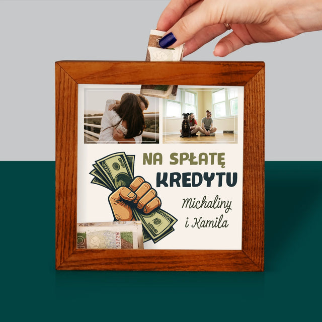 Fotokolaż: Na Spłatę Kredytu - Drewniana Skarbonka
