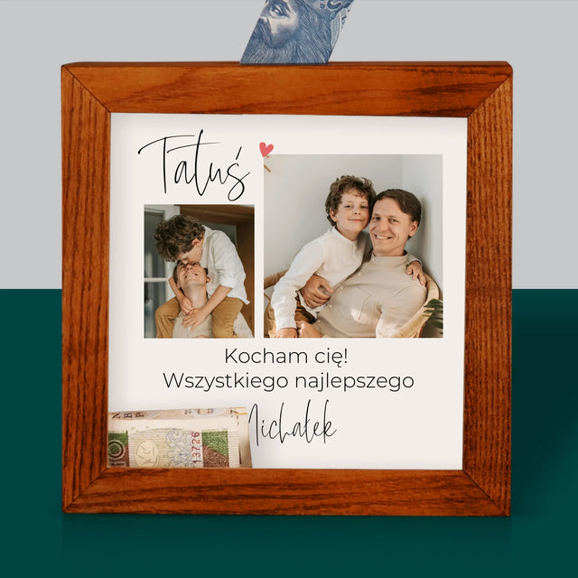 Fotokolaż: Tatusiu Kocham Cię - Drewniana Skarbonka