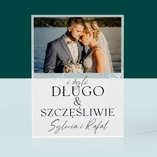 Zdjęcie i Podpis: Żyli Długo i Szczęśliwie - Blok Akrylowy