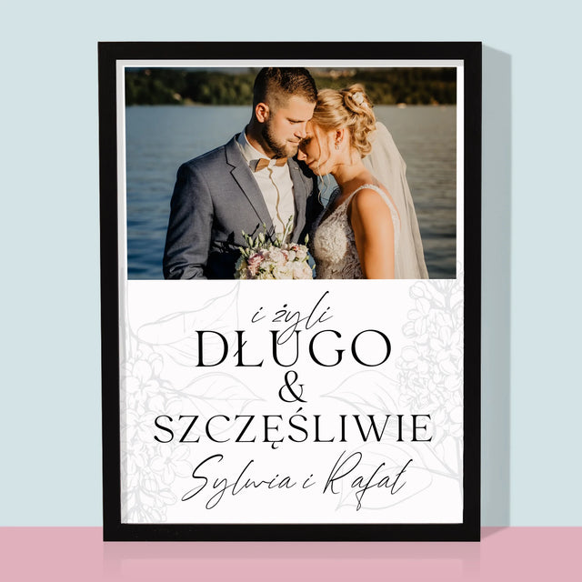 Zdjęcie i Podpis: Żyli Długo i Szczęśliwie - Wydruk Obramowany