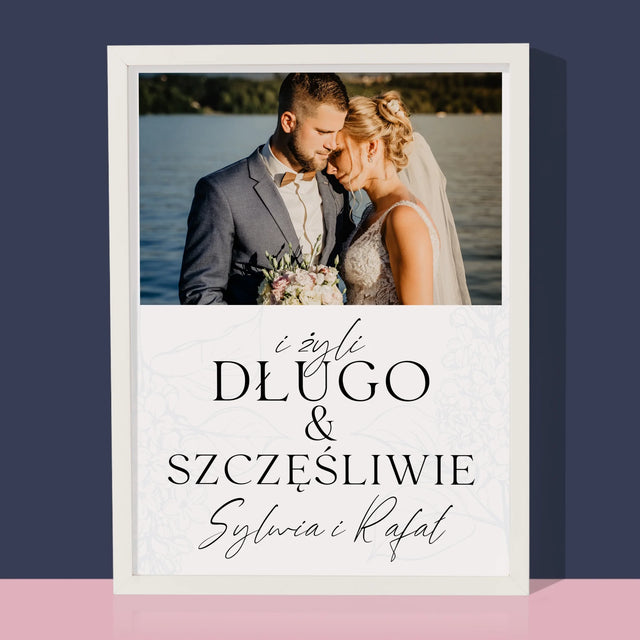 Zdjęcie i Podpis: Żyli Długo i Szczęśliwie - Wydruk Obramowany