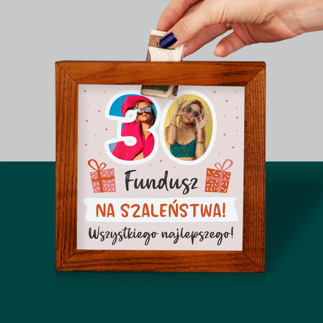 Zdjęcie I Podpis: 30 Urodziny Fundusz - Drewniana Skarbonka