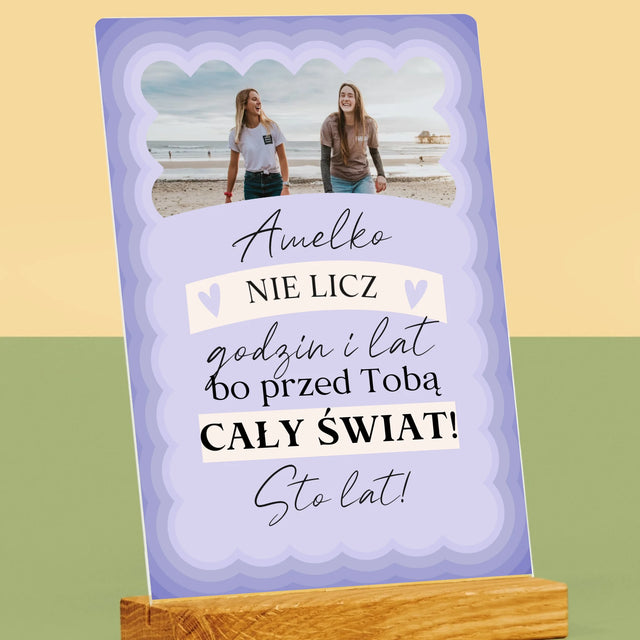 Zdjęcie i Podpis: Nie Licz Godzin i Lat - Wydruk Na Szkle Akrylowym