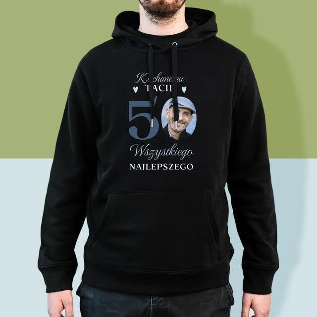 Zdjęcie I Podpis: Kochanemu Tacie Z Okazji 50 Urodzin - Bluza Męska Z Kapturem