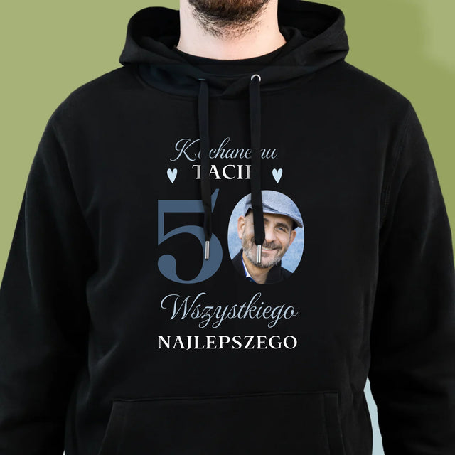 Zdjęcie I Podpis: Kochanemu Tacie Z Okazji 50 Urodzin - Bluza Męska Z Kapturem