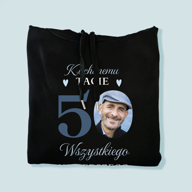 Zdjęcie I Podpis: Kochanemu Tacie Z Okazji 50 Urodzin - Bluza Męska Z Kapturem
