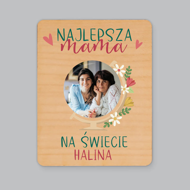 Zdjęcie i Podpis: Najlepsza Mama Świat - Magnes Drewniany