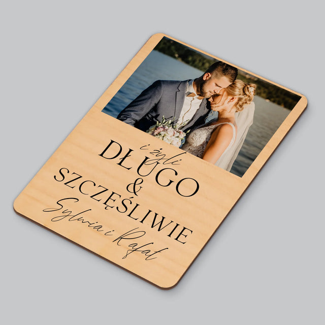 Zdjęcie i Podpis: Żyli Długo i Szczęśliwie - Magnes Drewniany