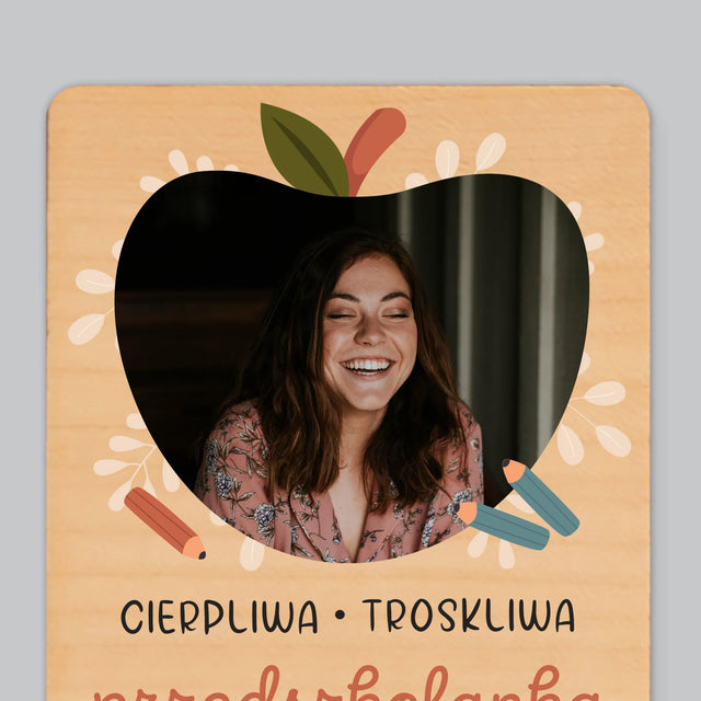 Zdjęcie i Podpis: Przedszkolanka - Magnes Drewniany