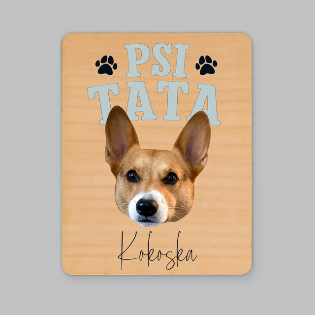 Twoja Postać: Psi Tata - Magnes Drewniany