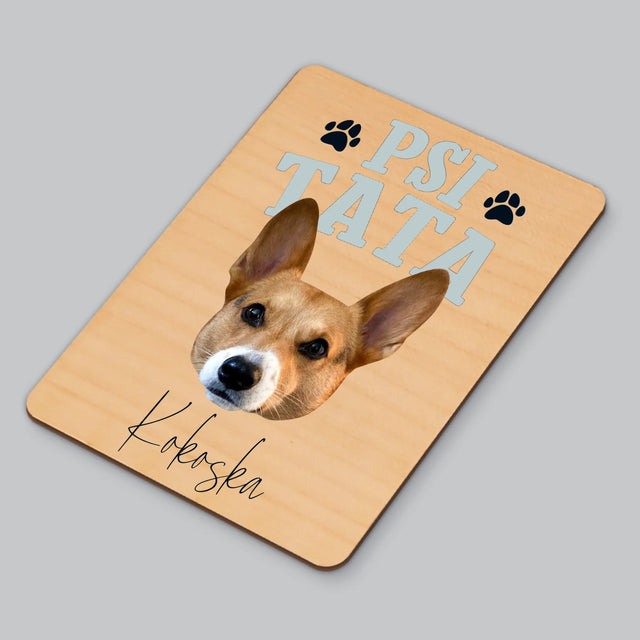 Twoja Postać: Psi Tata - Magnes Drewniany