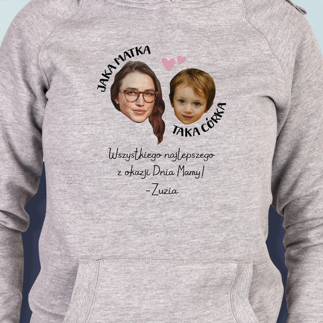 Zdjęcie i Podpis: Jaka Matka Taka Córka - Bluza Damska z Kapturem