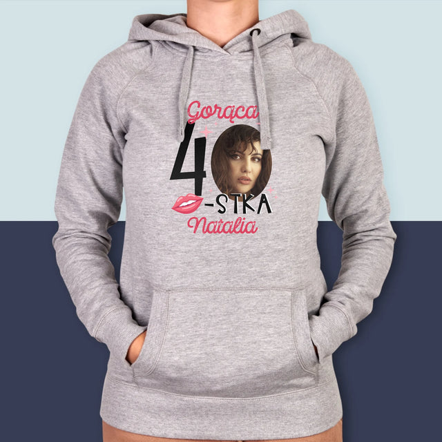 Zdjęcie i Podpis: Gorąca 40-Stka - Bluza Damska z Kapturem