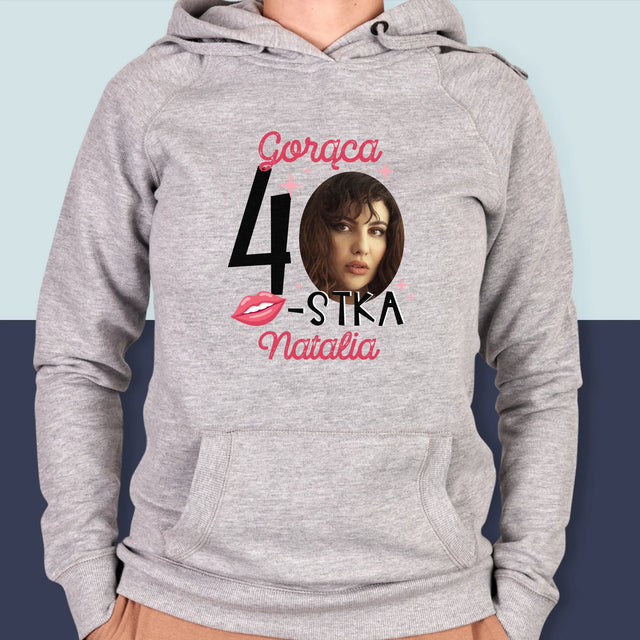 Zdjęcie i Podpis: Gorąca 40-Stka - Bluza Damska z Kapturem