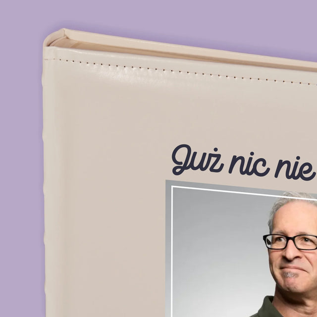 Zdjęcie i Podpis: Nic Nie Muszę! Emeryt - Album Na Zdjęcia