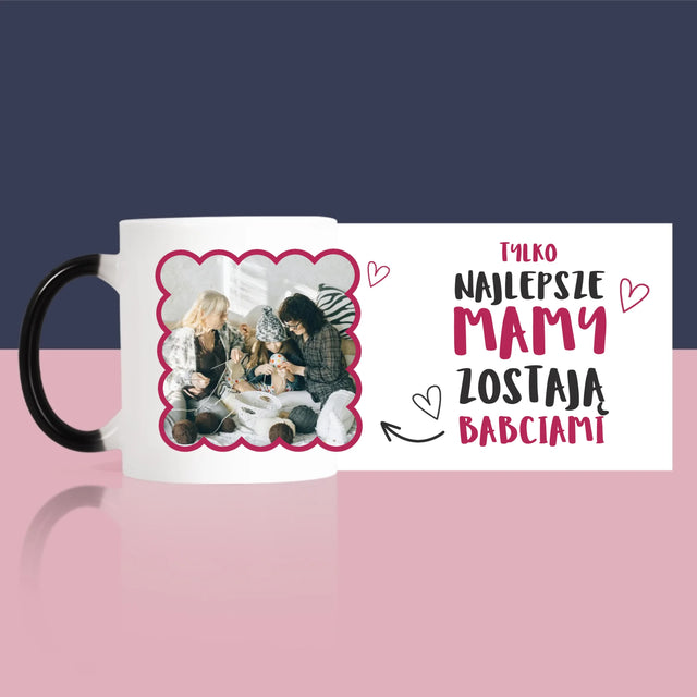 Zdjęcie i Podpis: Najlepsze Mamy Zostają Babciami - Kubek z Nadrukiem