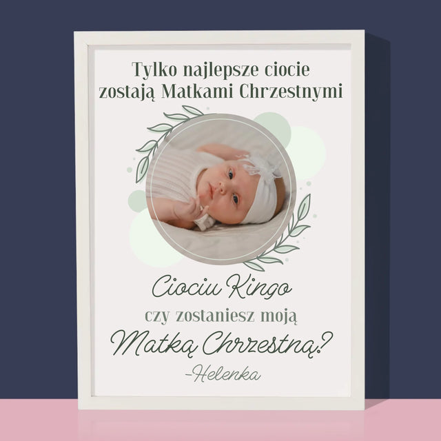 Zdjęcie i Podpis: Najlepsze Ciocie Zostają Matkami Chrzestnymi - Wydruk Obramowany