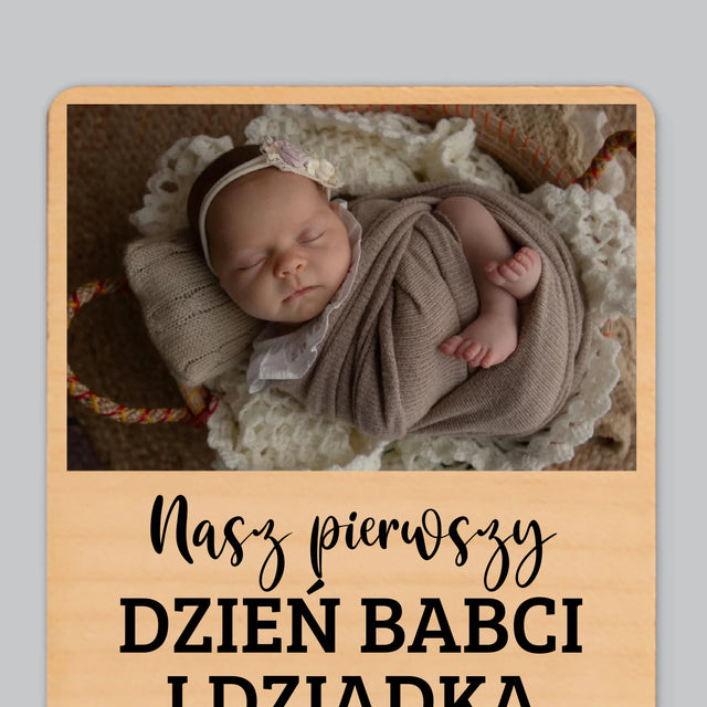 Zdjęcie i Podpis: Pierwszy Dzień Babci i Dziadka - Magnes Drewniany