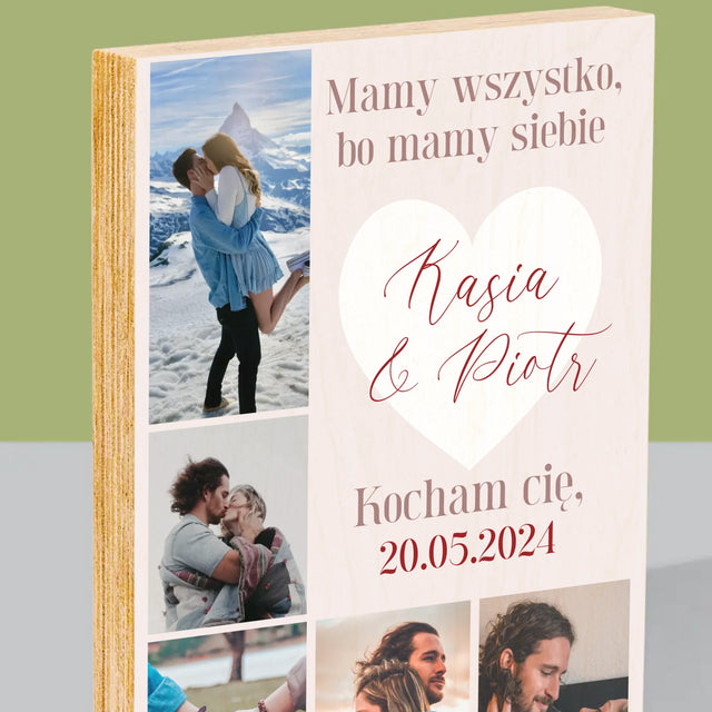 Fotokolaż: Mamy Wszystko, Bo Mamy Siebie - Wydruk Na Drewnie