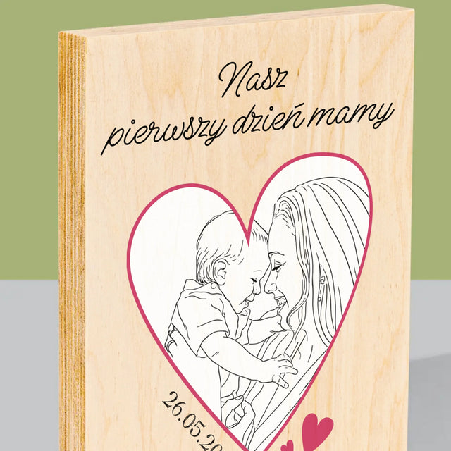 Zdjęcie i Podpis: Lineart Pierwszy Dzień Mamy - Wydruk Na Drewnie