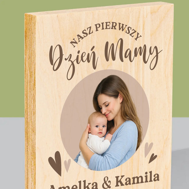 Zdjęcie i Podpis: Pierwszy Dzień Mamy - Wydruk Na Drewnie