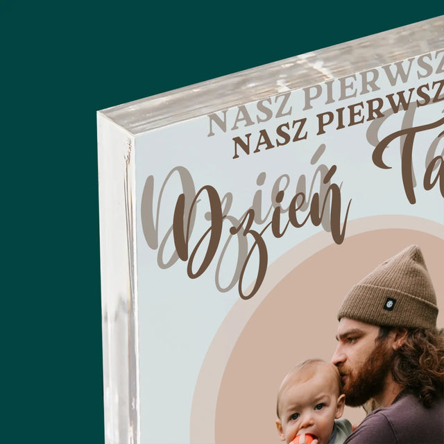 Zdjęcie i Podpis: Pierwszy Dzień Taty Zdjęcie w Kole - Blok Akrylowy z Nadrukiem