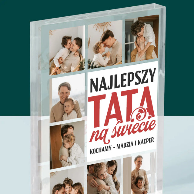 Fotokolaż: Najlepszy Tata Na Całym Świecie - Blok Akrylowy z Nadrukiem