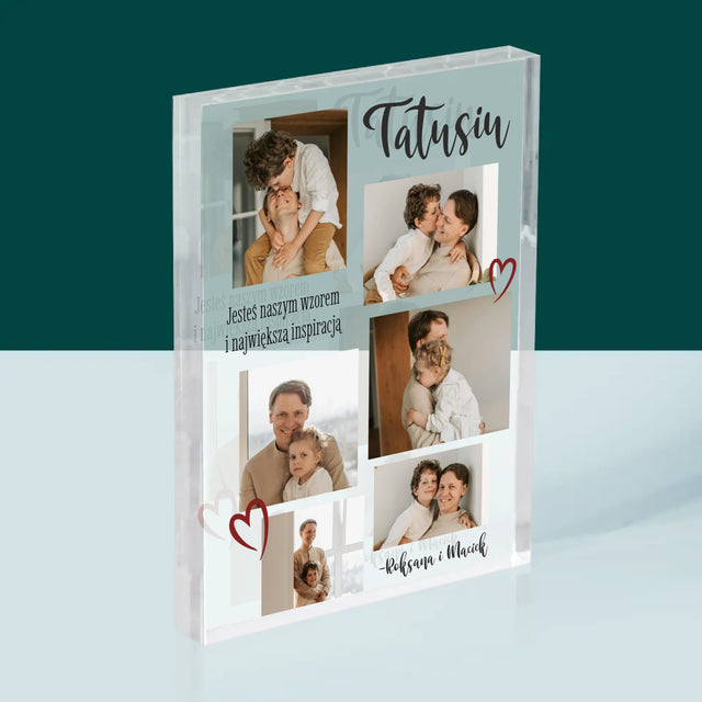 Fotokolaż: Tatusiu - Blok Akrylowy z Nadrukiem