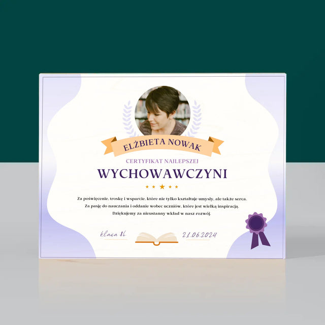 Zdjęcie i Podpis: Certyfikat Najlepszej Wychowawczyni - Wydruk Na Drewnie