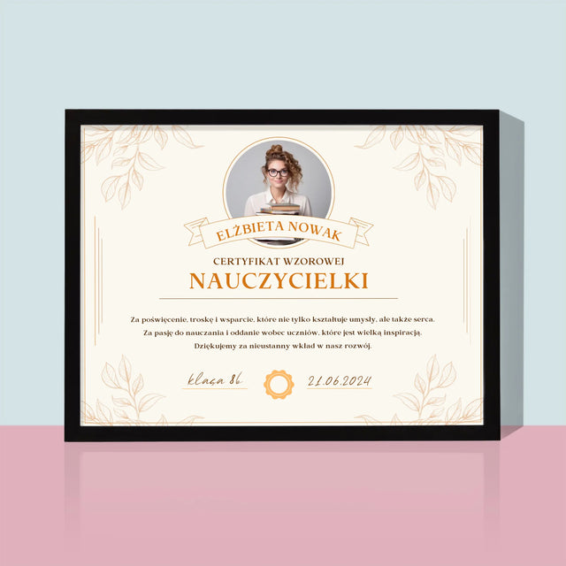 Zdjęcie i Podpis: Certyfikat Wzorowej Nauczycielki - Wydruk Obramowany 30x40
