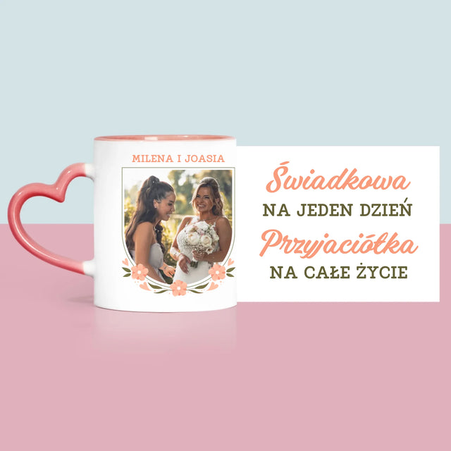 Zdjęcie i Podpis: Świadkowa Na Jeden Dzień - Kubek z Nadrukiem