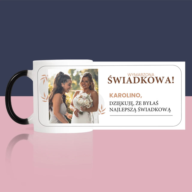 Zdjęcie i Podpis: Wymarzona Świadkowa - Kubek z Nadrukiem