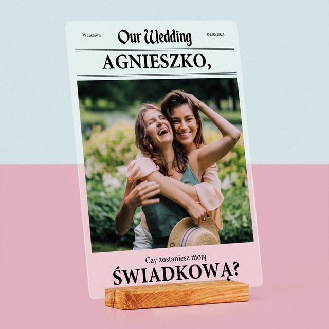 Zdjęcie i Podpis: Our Wedding Świadkowa - Wydruk Na Szkle Akrylowym