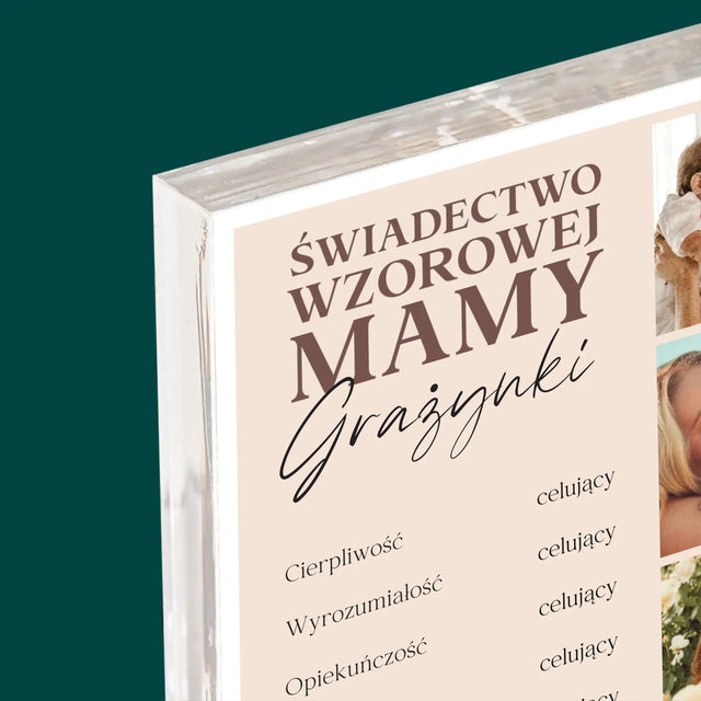 Fotokolaż: Świadectwo Wzorowej Mamy - Blok Akrylowy z Nadrukiem