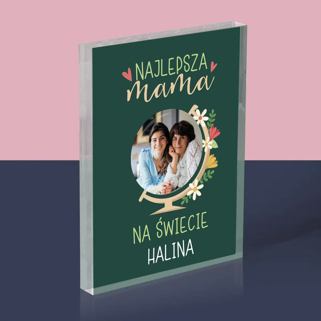 Zdjęcie i Podpis: Najlepsza Mama Świat - Blok Akrylowy z Nadrukiem