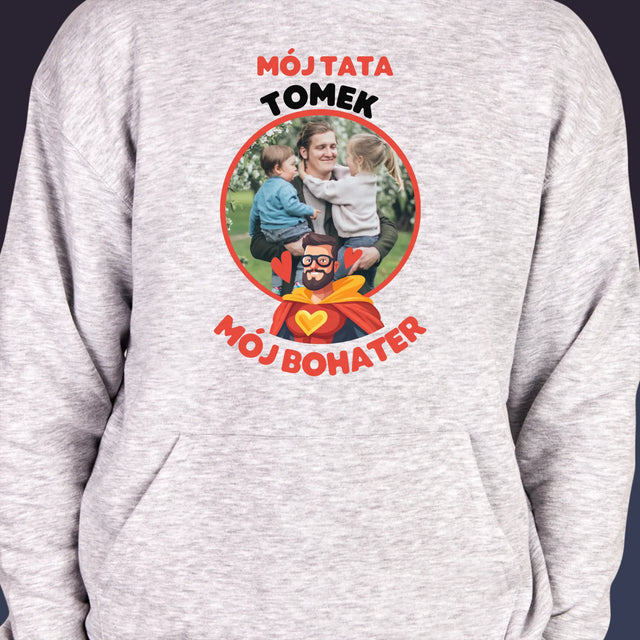 Zdjęcie i Podpis: Tata Mój Bohater - Bluza Męska z Kapturem