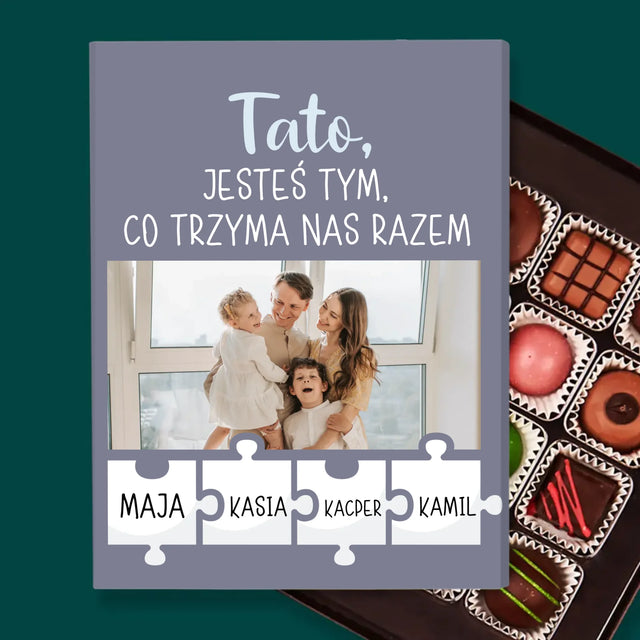 Zdjęcie i Podpis: Tato, Jesteś Tym Co Trzyma Nas Razem - Personalizowane Praliny