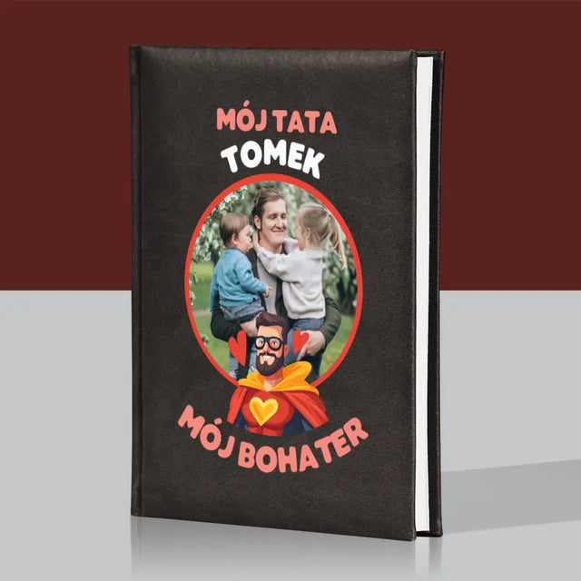 Zdjęcie i Podpis: Tata Mój Bohater - Planer Książkowy z Nadrukiem