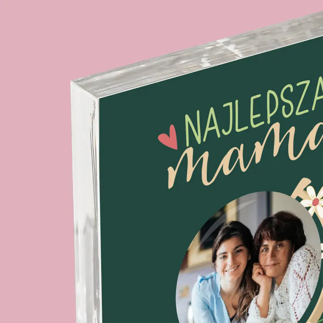 Zdjęcie i Podpis: Najlepsza Mama Świat - Blok Akrylowy z Nadrukiem