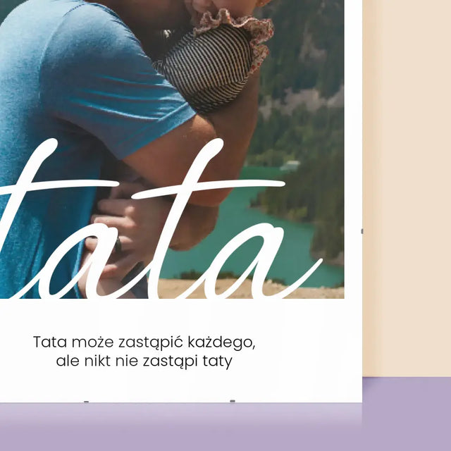 Zdjęcie i Podpis: Niezastąpiony Tata Dedykacja - Personalizowany Plakat