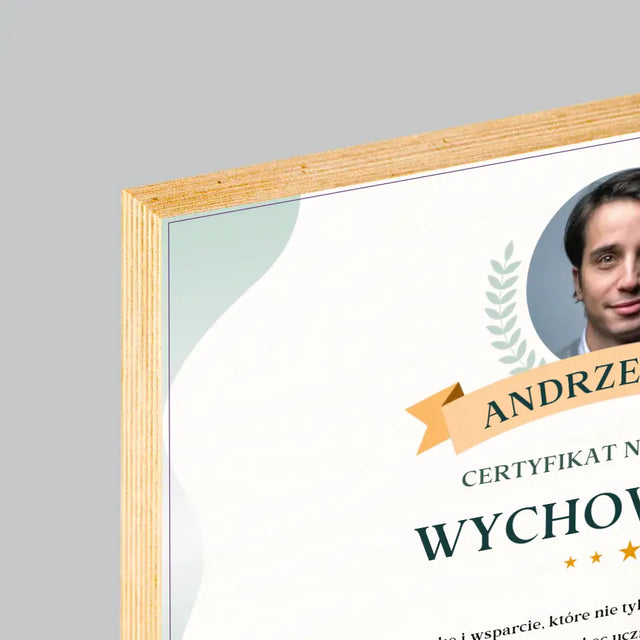 Zdjęcie i Podpis: Certyfikat Najlepszego Wychowawcy - Wydruk Na Drewnie